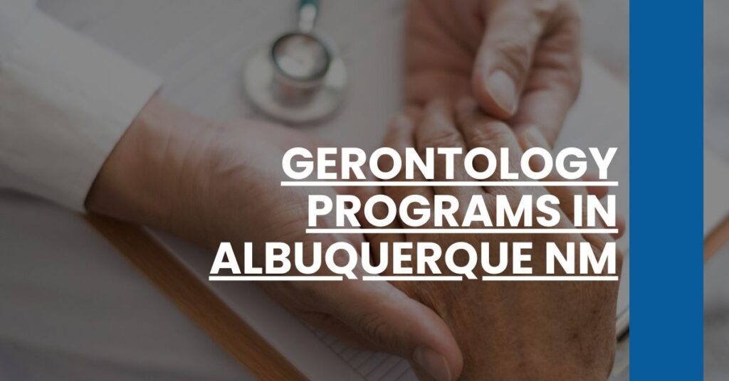 Gerontology Programs in Albuquerque NM Feature Image