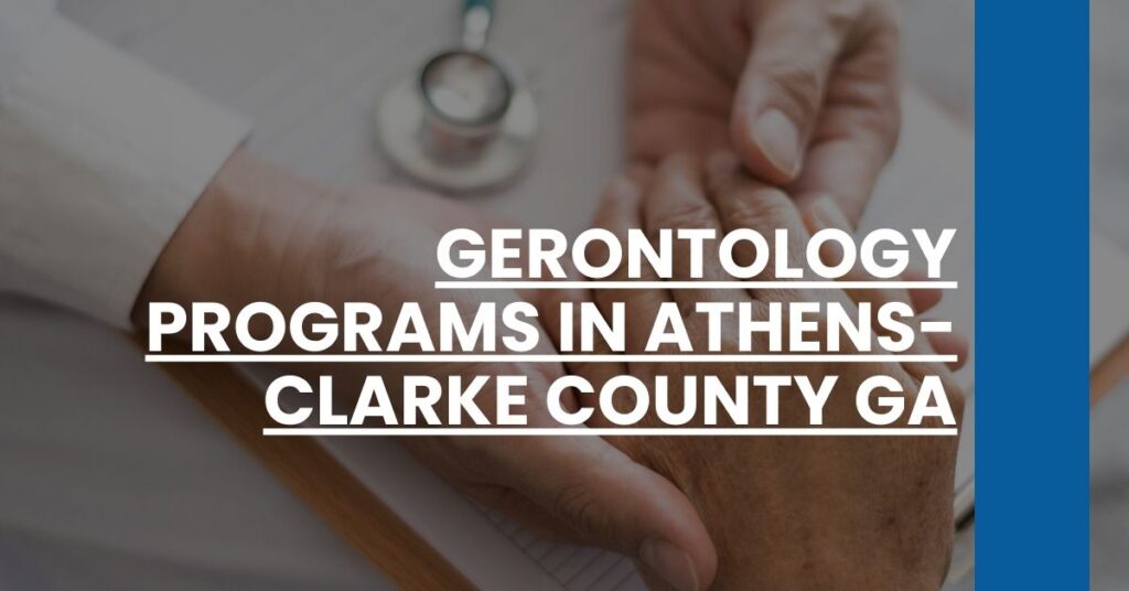 Gerontology Programs in Athens-Clarke County GA Feature Image