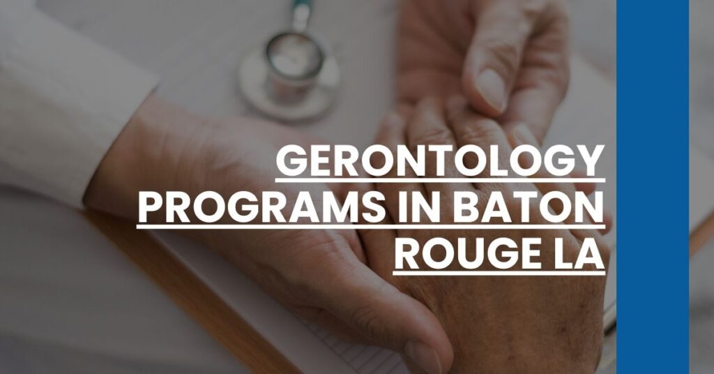 Gerontology Programs in Baton Rouge LA Feature Image