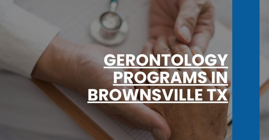 Gerontology Programs in Brownsville TX Feature Image