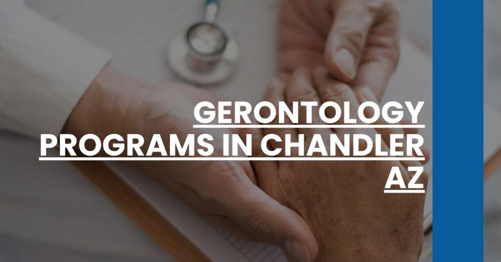 Gerontology Programs in Chandler AZ Feature Image