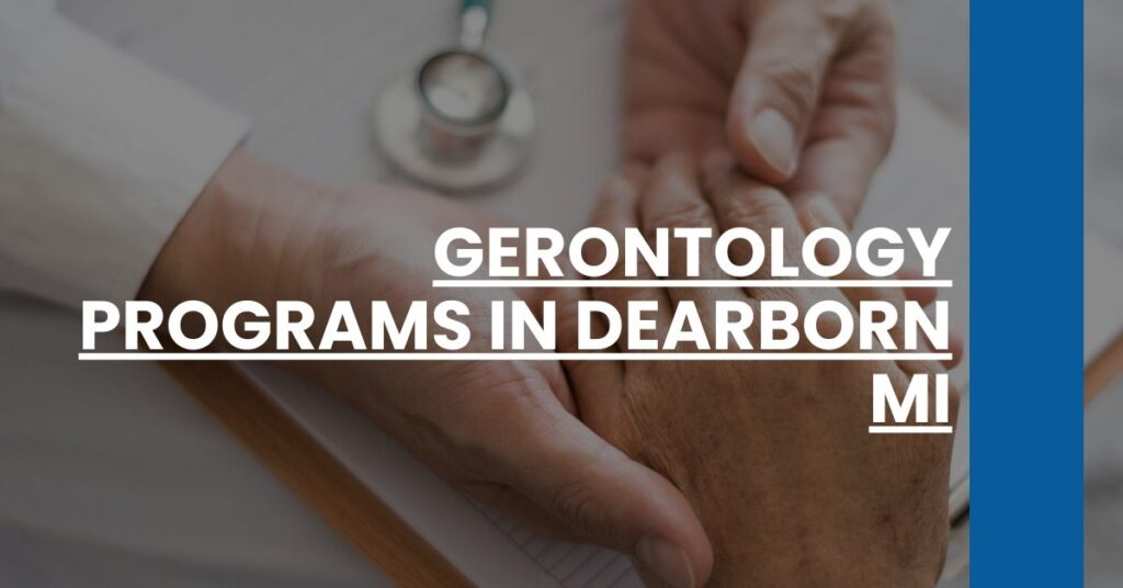 Gerontology Programs in Dearborn MI Feature Image