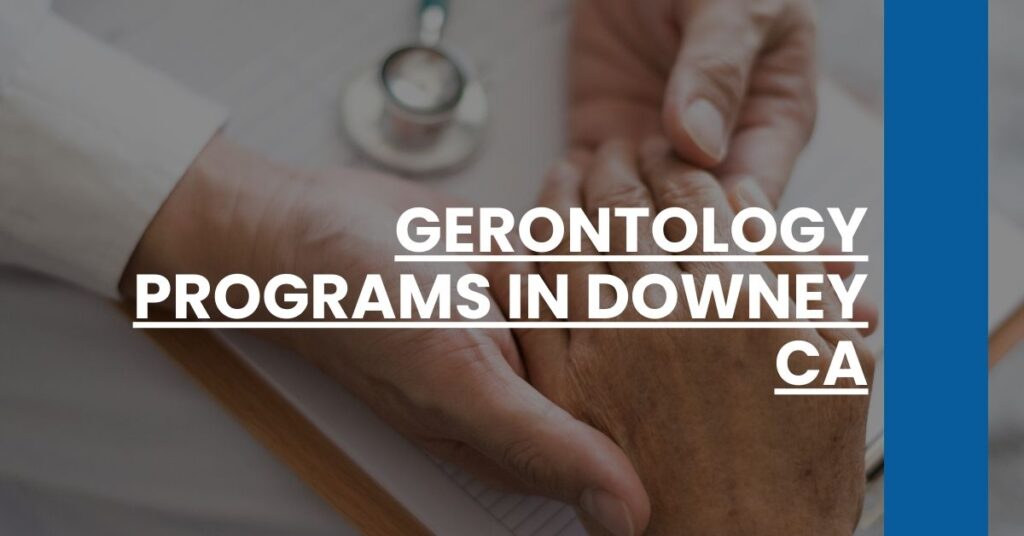 Gerontology Programs in Downey CA Feature Image