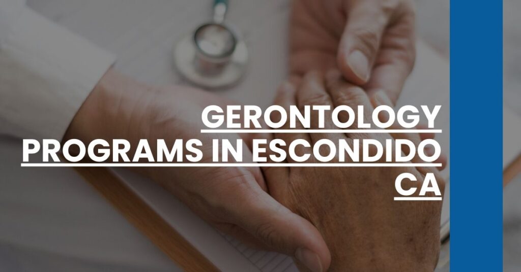 Gerontology Programs in Escondido CA Feature Image