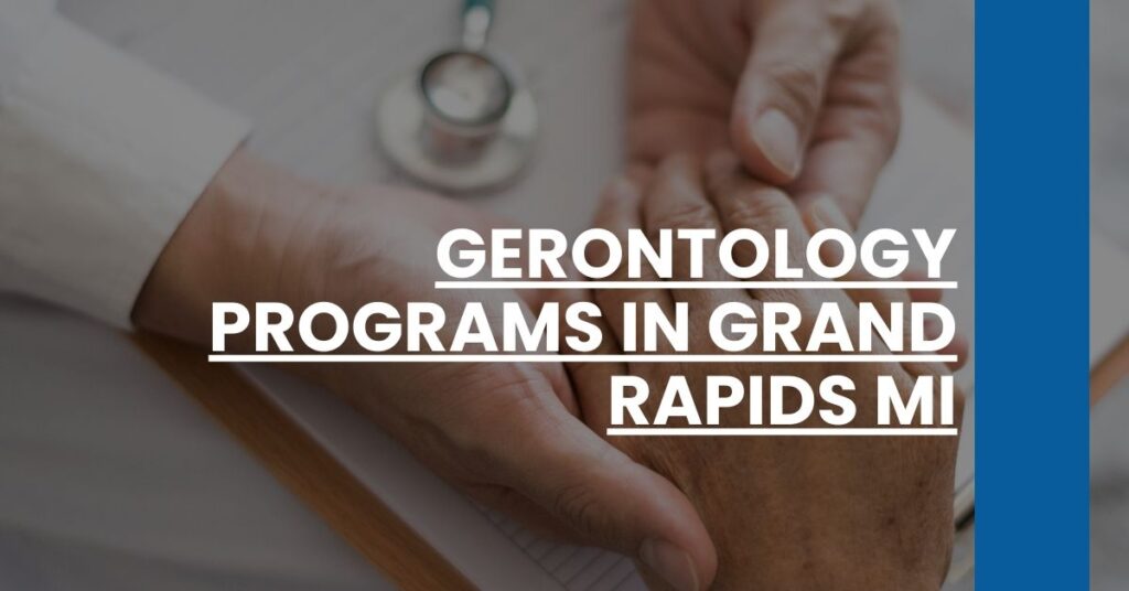 Gerontology Programs in Grand Rapids MI Feature Image