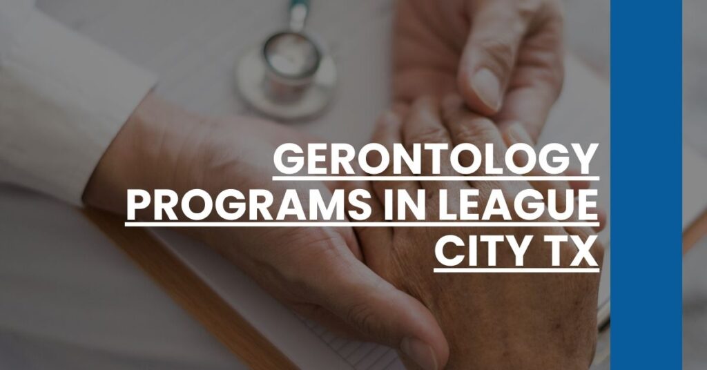 Gerontology Programs in League City TX Feature Image