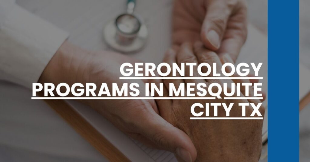 Gerontology Programs in Mesquite city TX Feature Image