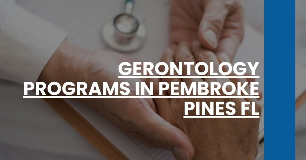 Gerontology Programs in Pembroke Pines FL Feature Image