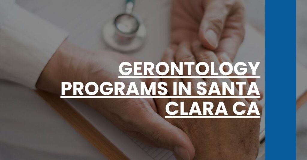 Gerontology Programs in Santa Clara CA Feature Image