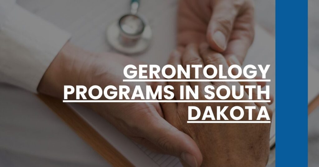 Gerontology Programs in South Dakota Feature Image