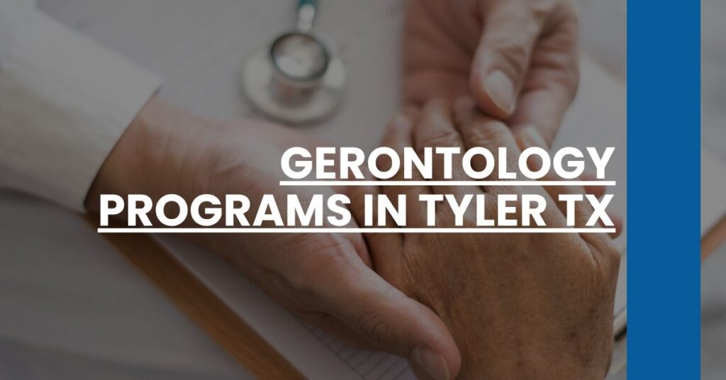 Gerontology Programs in Tyler TX Feature Image