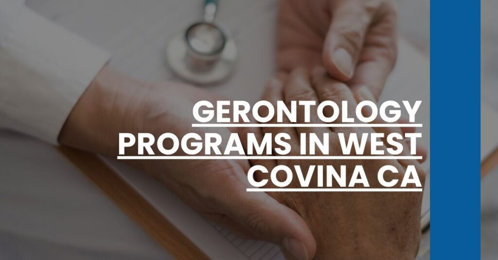 Gerontology Programs in West Covina CA Feature Image