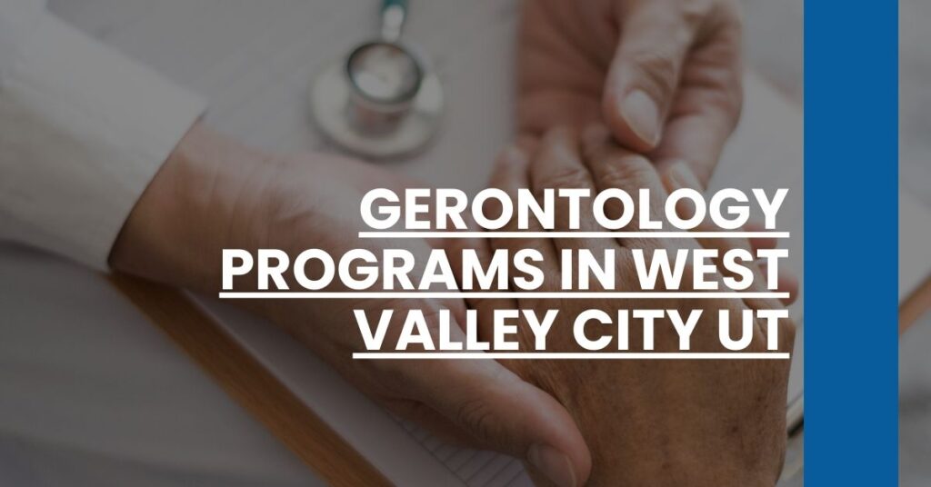 Gerontology Programs in West Valley City UT Feature Image