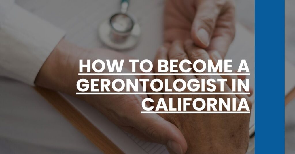 How to Become a Gerontologist in California Feature Image