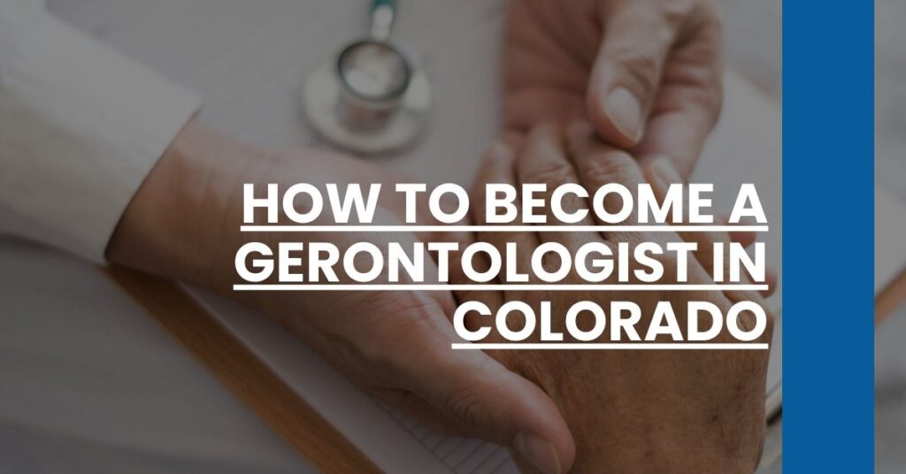 How to Become a Gerontologist in Colorado Feature Image