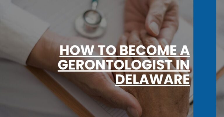 How to Become a Gerontologist in Delaware Feature Image