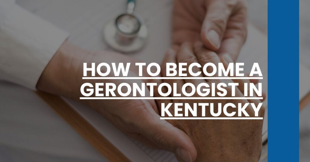 How to Become a Gerontologist in Kentucky Feature Image