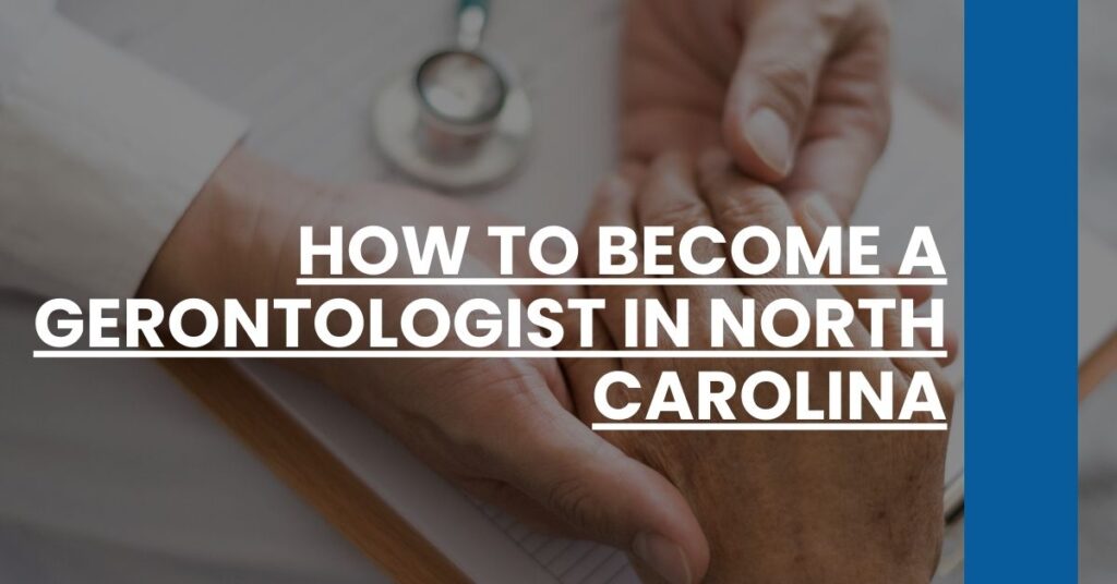 How to Become a Gerontologist in North Carolina Feature Image