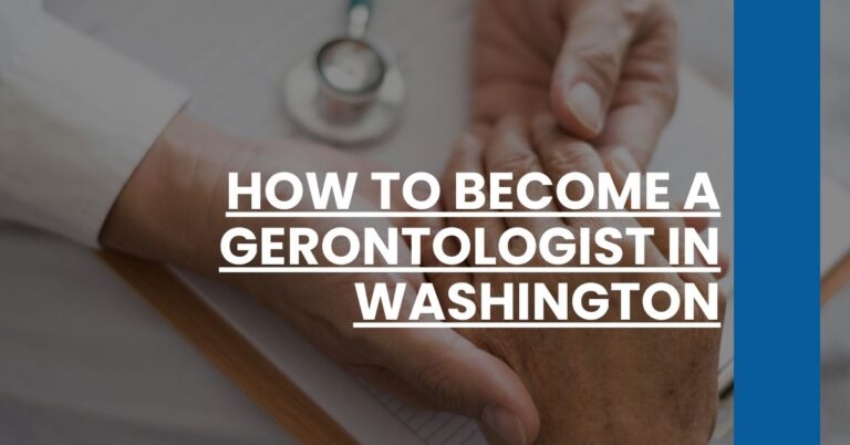 How to Become a Gerontologist in Washington Feature Image