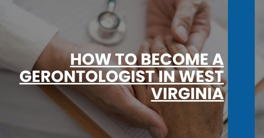 How to Become a Gerontologist in West Virginia Feature Image