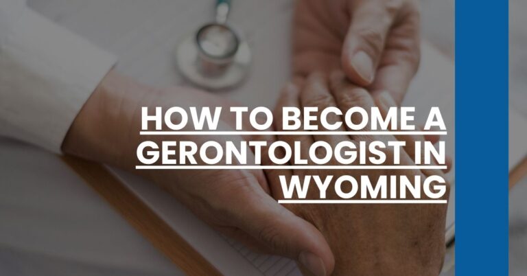 How to Become a Gerontologist in Wyoming Feature Image