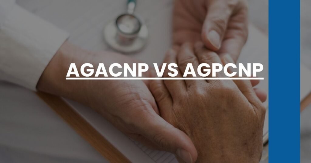 AGACNP vs AGPCNP Feature Image