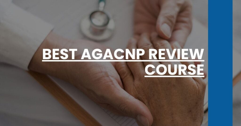 Best AGACNP Review Course Feature Image