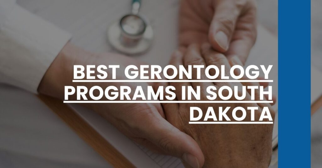 Best Gerontology Programs In South Dakota Feature Image