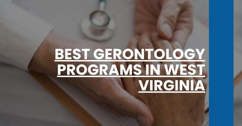 Best Gerontology Programs In West Virginia Feature Image