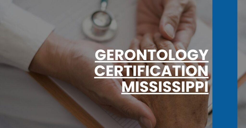 Gerontology Certification Mississippi Feature Image