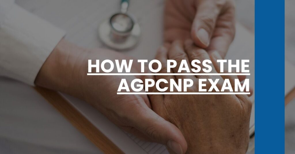 How to Pass the AGPCNP Exam Feature Image