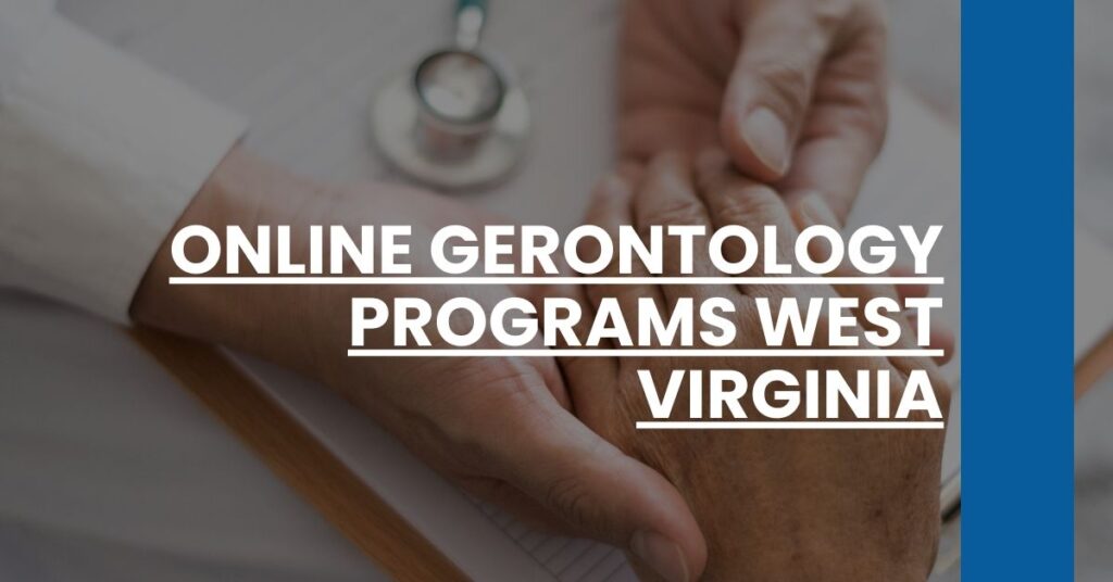 Online Gerontology Programs West Virginia Feature Image