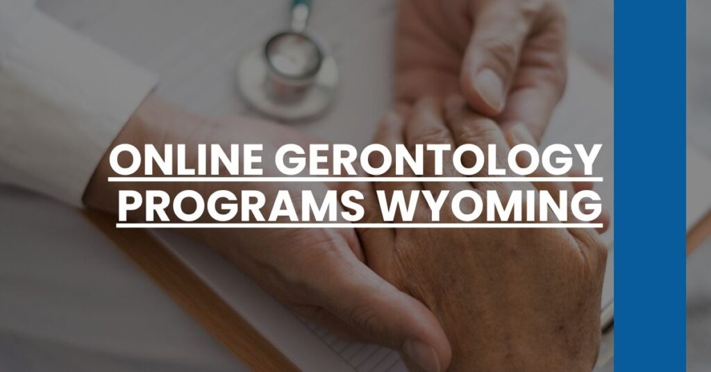 Online Gerontology Programs Wyoming Feature Image